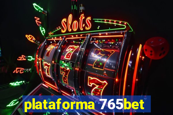 plataforma 765bet